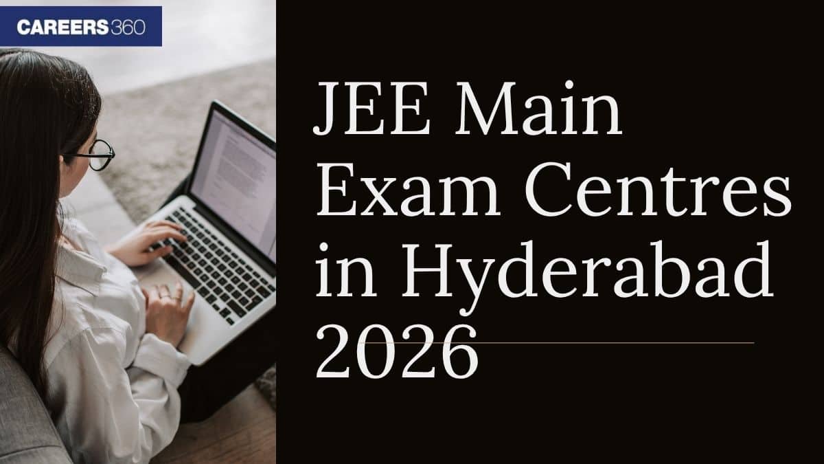 JEE Main Exam Centres in Hyderabad 2026 - Check List with With Address